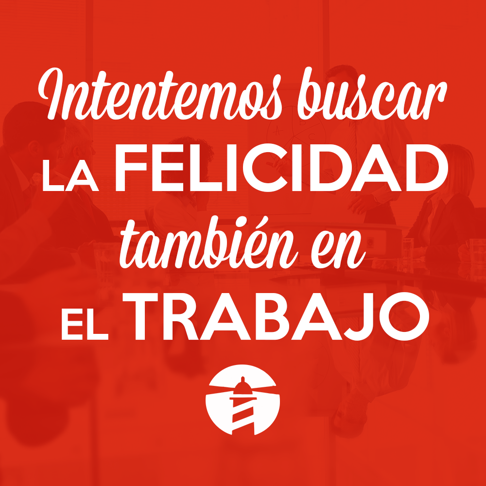 Felicidad en el trabajo